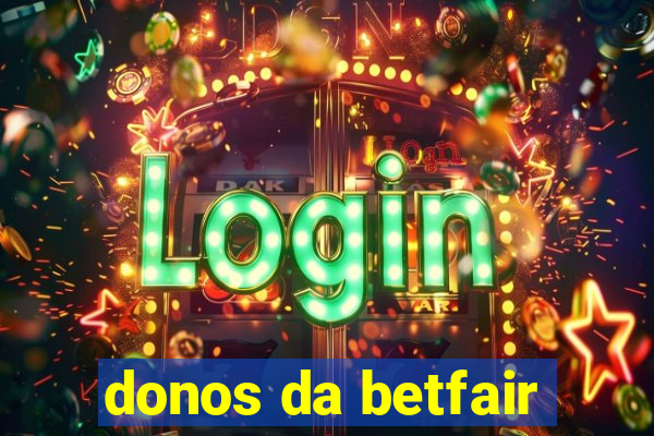 donos da betfair